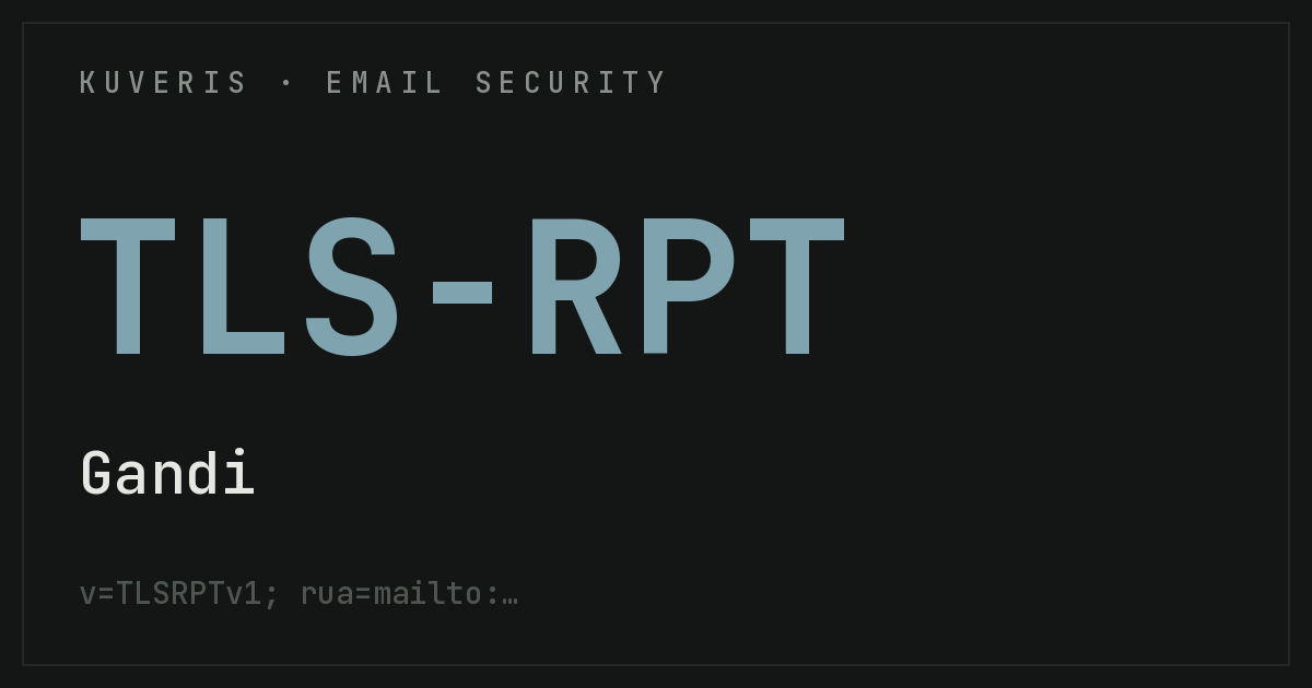TLS-RPT einrichten bei Gandi